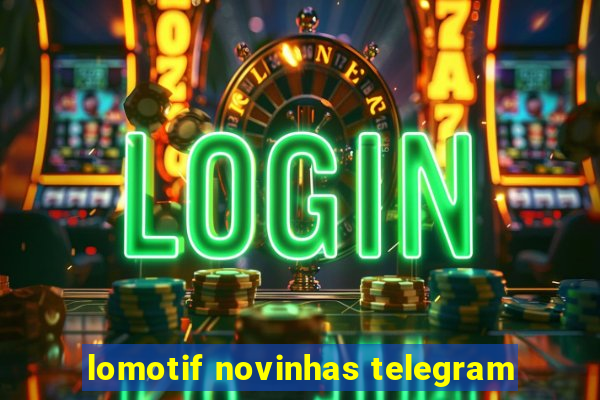 lomotif novinhas telegram