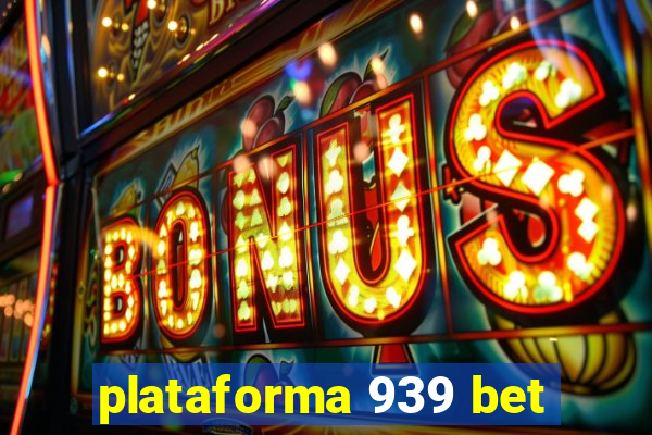 plataforma 939 bet