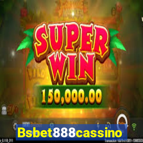 Bsbet888cassino