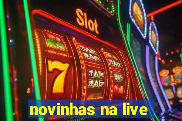 novinhas na live