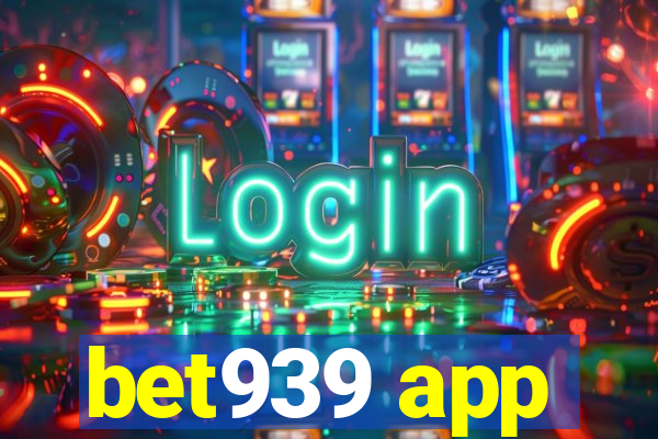 bet939 app