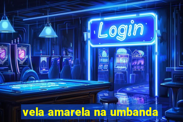 vela amarela na umbanda