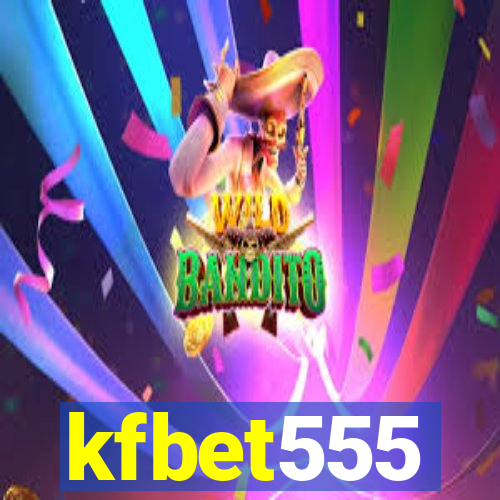 kfbet555