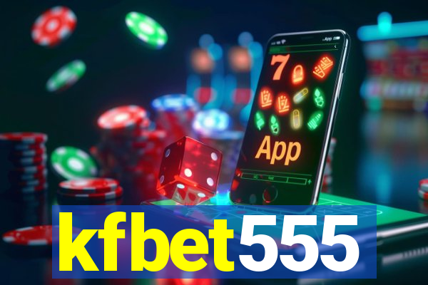 kfbet555