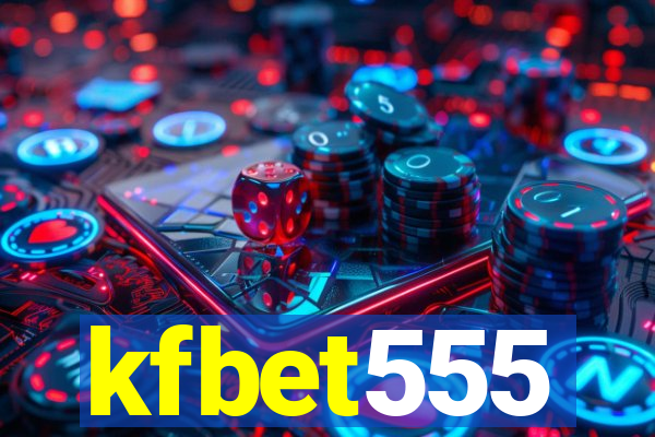 kfbet555