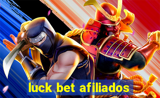 luck bet afiliados