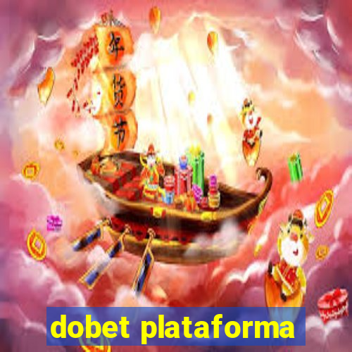 dobet plataforma