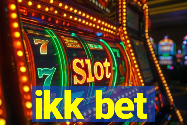 ikk bet