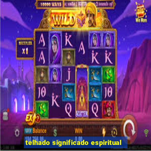 telhado significado espiritual