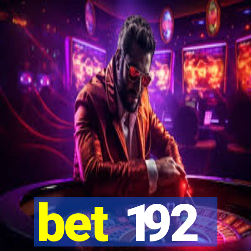 bet 192