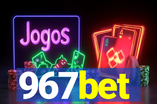 967bet