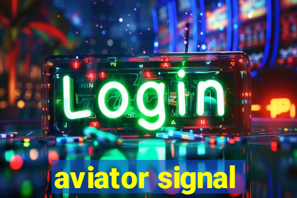 aviator signal