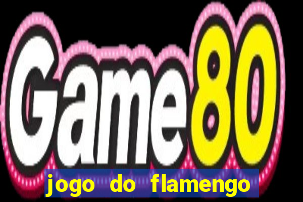 jogo do flamengo rede canais