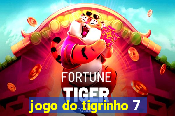 jogo do tigrinho 7