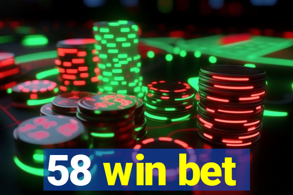 58 win bet