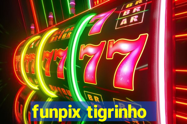 funpix tigrinho