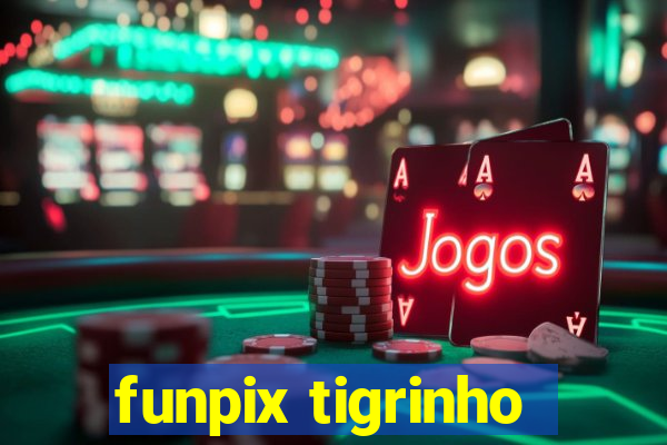 funpix tigrinho