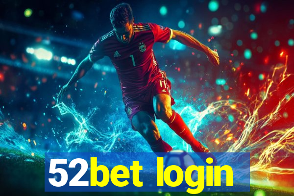 52bet login