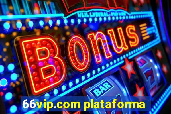 66vip.com plataforma