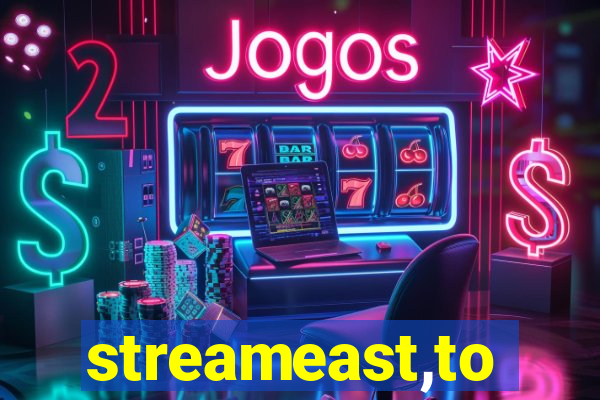 streameast,to