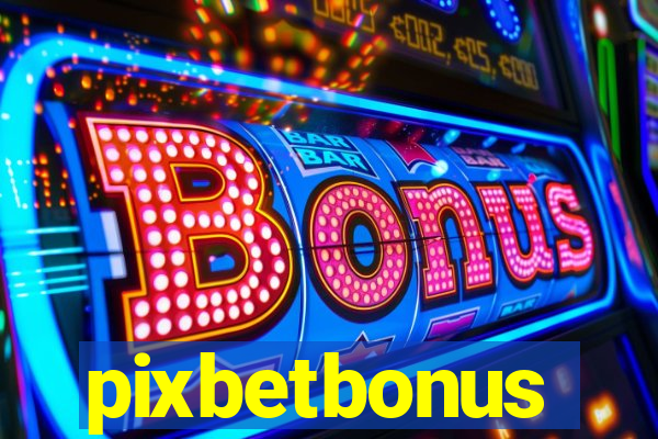 pixbetbonus