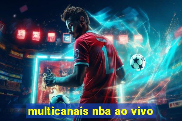 multicanais nba ao vivo