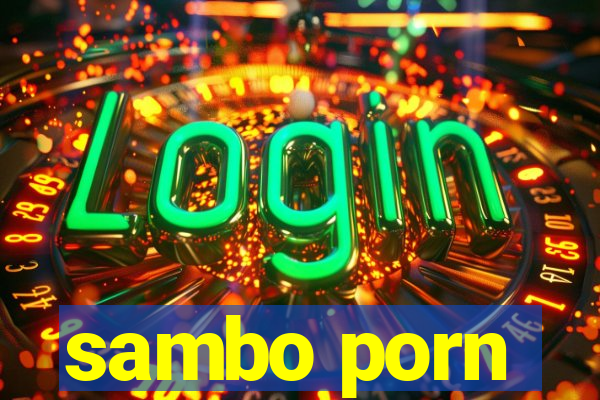 sambo porn