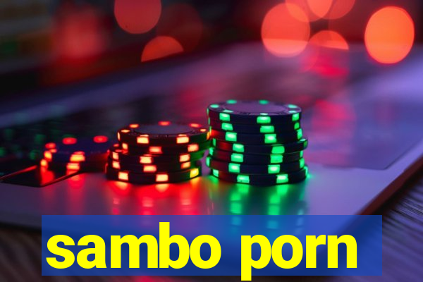 sambo porn