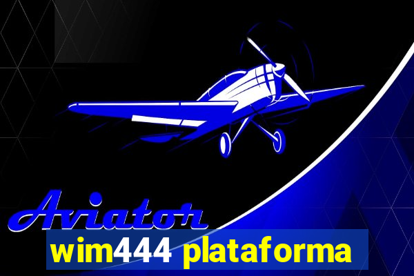 wim444 plataforma