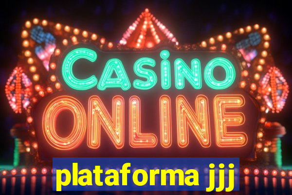 plataforma jjj