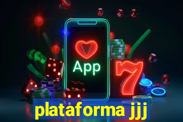 plataforma jjj