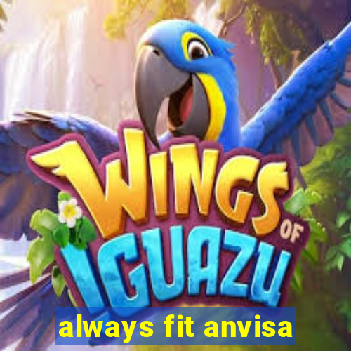 always fit anvisa