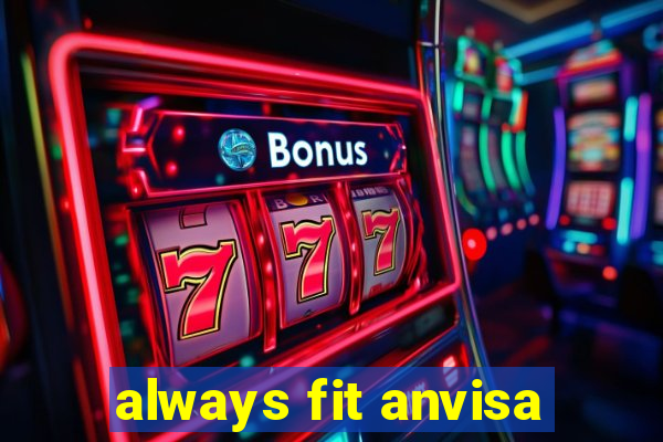 always fit anvisa