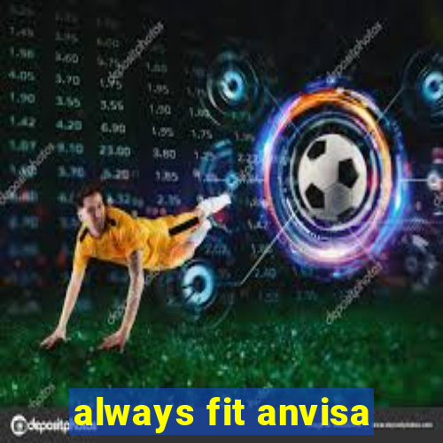 always fit anvisa