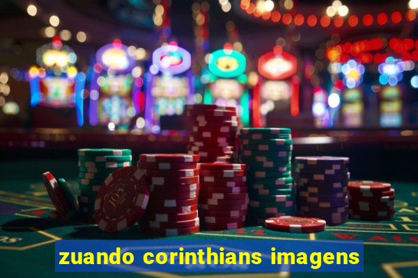 zuando corinthians imagens