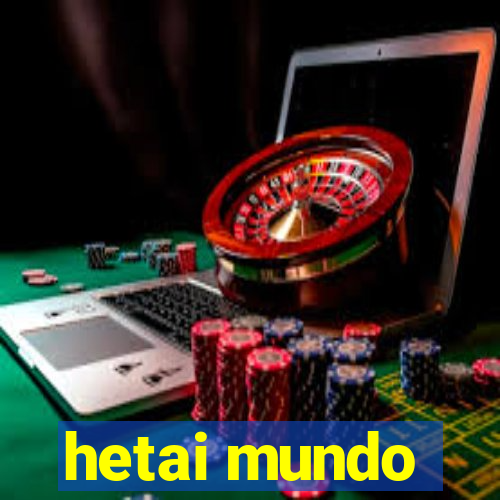 hetai mundo