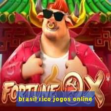 brasil rico jogos online