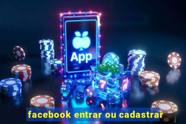 facebook entrar ou cadastrar