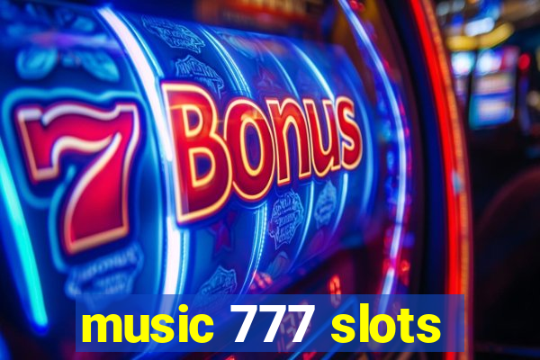 music 777 slots