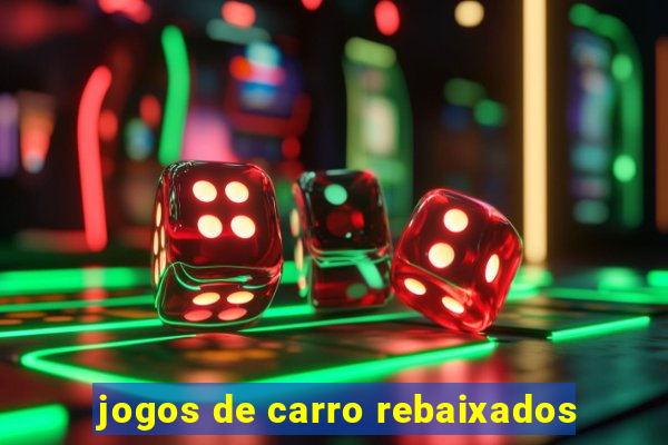 jogos de carro rebaixados