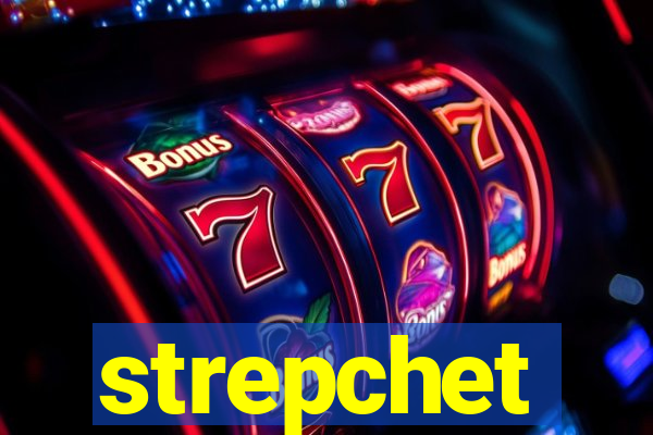 strepchet