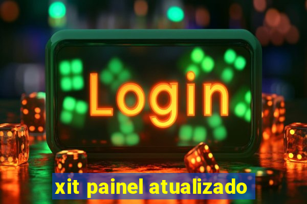 xit painel atualizado