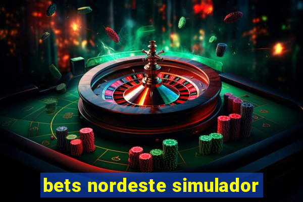 bets nordeste simulador