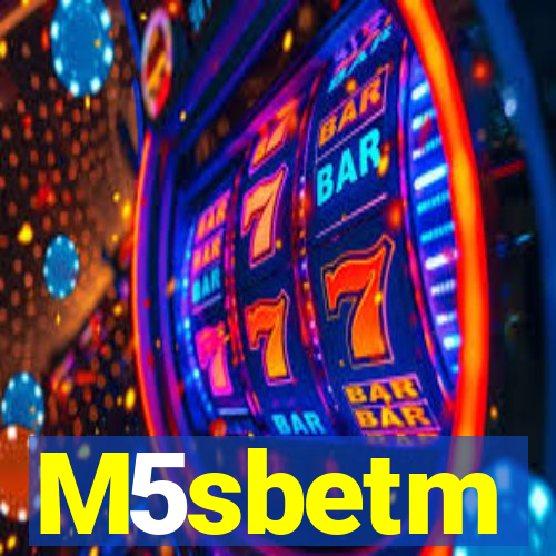 M5sbetm