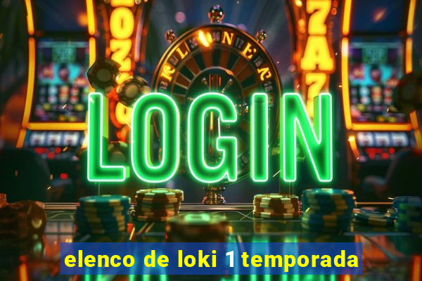 elenco de loki 1 temporada