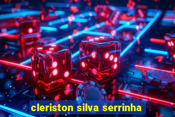 cleriston silva serrinha