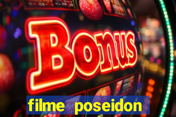 filme poseidon completo dublado