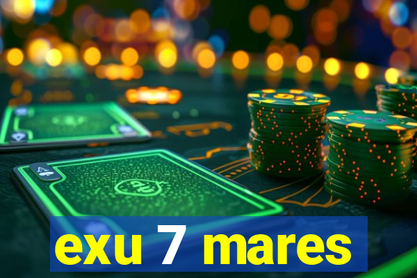 exu 7 mares