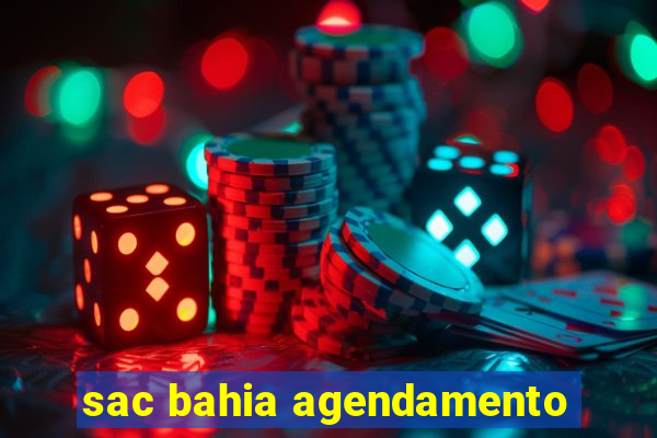 sac bahia agendamento