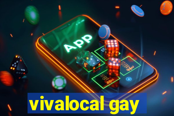 vivalocal gay